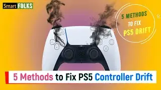 5 Methods to Fix PS5 Controller Drift