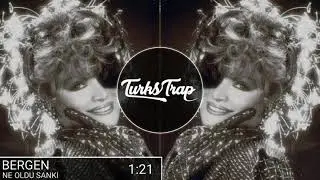 Bergen - Ne Oldu Sanki Trap Remix Folden Beats Arabesk Remix