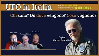UFO in ITALIA: Chi sono? Da dove vengono? Cosa vogliono? - Con Moreno Tambellini e @Lealidelbrujo