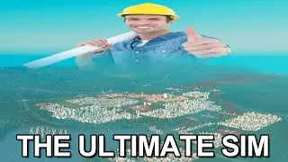 Cities Skylines Is The ULTIMATE Simulator Game