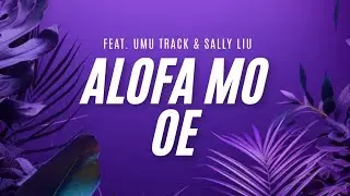 Shac - ALOFA MO OE (feat. Umu & Sally) Official Music Video 