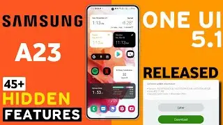 Samsung A23 : OneUI 5.1 Update Released🔥| 45+ Hidden Features| New Software Update A23| Android 13