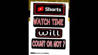 YouTube Shorts watch time will count or not ? #short #shorts