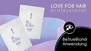 LFH BeTrueBlond Anwendungsvideo Sachets