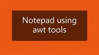 How to create Notepad using Java AWT