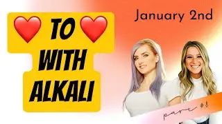Heart to Heart with Alkali