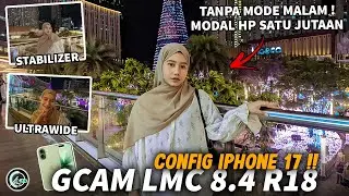 HP 1 Jutaan Jadi iPhone 17?! 🔥 GCAM LMC 8.4 + Config iPhone 17 Support Ultrawide Stabilizer