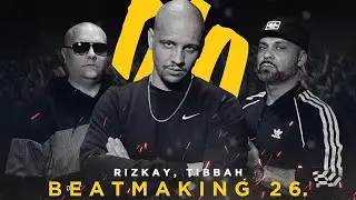 Rizkay, Tibbah - Beatmaking 26. (közr. Lmen Prala) [Videóklip]