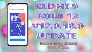 Redmi 9 MIUI 12 V12.0.18.0 UPDATE, MIUI UPDATE