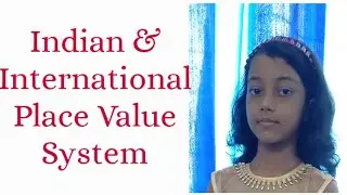 Indian and International place value system