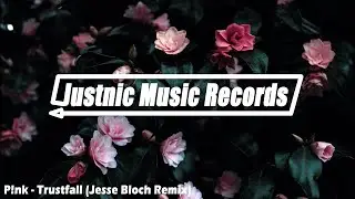 P!nk - Trustfall (Jesse Bloch Remix) [TECHNO]