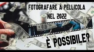 SCATTARE A PELLICOLA NEL 2022 - è possibile?