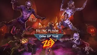 Killing Floor 2: Day of the Zed - Official Update launch trailer (HD) 2021