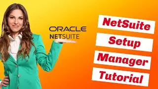 NetSuite- Setup Manager Tutorial | NetSuite Training video | Saturotech