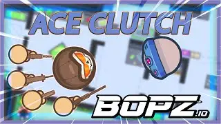 ACE CLUTCH in BOPZ.IO | BOPZ.IO 5V5 GAMEPLAY