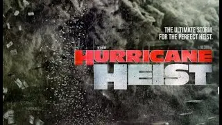 The Hurricane Heist