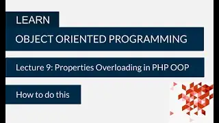 Properties Overloading in PHP OOP | PHP OOP Lecture 9 | How to do this