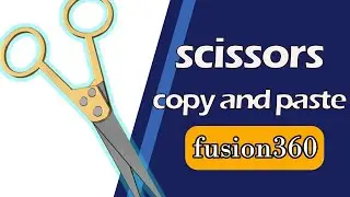 copy & paste Fusion 360 tutorial scissors [Beginner]