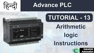 Tutorial- 13 || Arithmetic Instructions in PLC I MATHS II Advance PLC II
