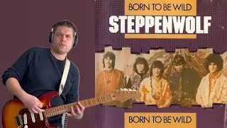 Steppenwolf - Born to Be Wild (Guitar Cover)