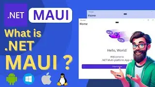 MAUI Tutorial: What is .NET MAUI ? | .NET MAUI | C#