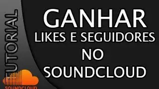 Como ganhar Likes e Seguidores no SoundCloud