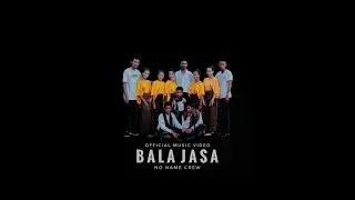 Bala Jasa | No Name Crew | Lagu Timur Terbaru 2020 (Official Music Video)