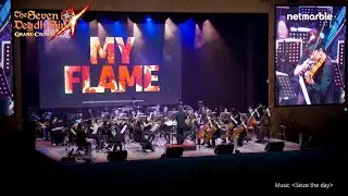 [7DS OST] Seize the day : Symphony Orchestra Performance