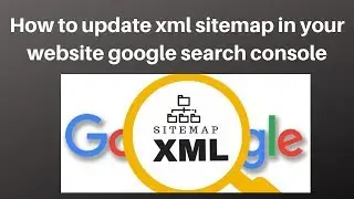 How to update xml sitemap in your website google search console