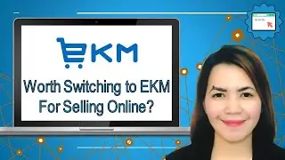 EKM Review - Is It The Best UK Shopify Alternative?  (2019 Review)