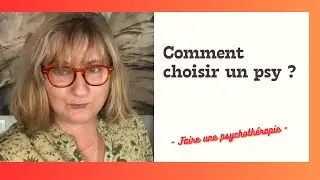 Comment choisir un psy ?