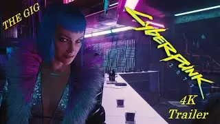 Cyberpunk 2077 - 4K Trailer - The Gig - Look into the Game - June 2020