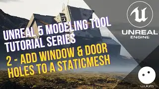 Intro to Level Creation: Add Window & Door Holes to a StaticMesh | Unreal 5.3 Modeling Tool | 02