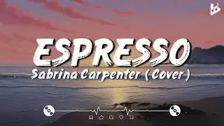 Espresso - Sabrina Carpenter [Lyrics]