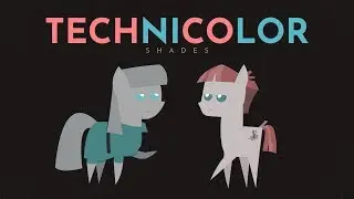 [PMV] Technicolor Shades