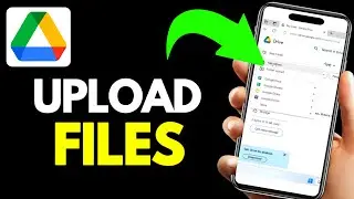 How to Upload File in Google Drive Shared Folder Using Phone - Full Guide