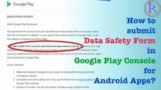 How to fill and submit Data Safety Form in Google Play console for Android applications?