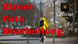 𝗟𝘂𝗺𝗶𝗻𝗮𝗿 𝗡𝗲𝗼 - Bildbearbeitung zum Thema Street Fotografie