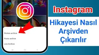 Instagram'da Bir Hikayeyi Arşivden Nasıl Çıkarırsınız | Instagram'da Hikayeleri Arşivden Çıkarın