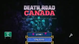 Death Road To Canada Episode 1 - At Long Last