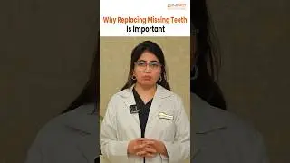 Why Replacing Missing Teeth Is Important | Dental Care Tips | 