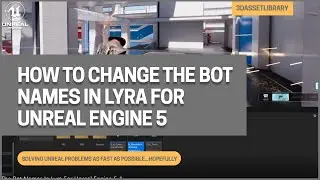 How To Change The Bot Names In Lyra For Unreal Engine 5