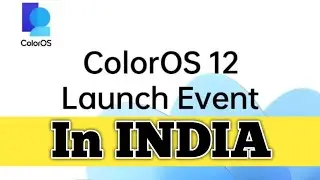 ColorOS 12 Launched in INDIA !!!