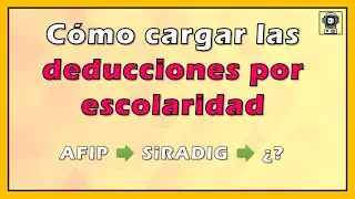 🟢 Cómo informar en SiRADIG las DEDUCCIONES por GASTOS EDUCATIVOS | GANANCIAS 🟢