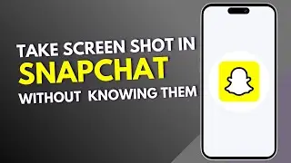 How to take screenshot in Snapchat without  knowing them