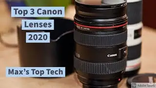 Top 3 Canon Lenses 2020