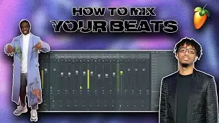 How To Mix Your Beats in 2021 | FL Studio 20 Tutorial