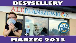 Bestsellery Marca 2023 wg AlePlanszowki pl