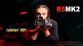 Ultimate SETTINGS guide for the R5 Mark 2