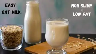 LEARN HOW TO MAKE OAT MILK THAT'S NOT SLIMY! | Fresh Home Made Oat Milk Recipe | Dairy Free Milk